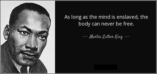quote-as-long-as-the-mind-is-enslaved-the-body-can-never-be-free-martin-luther-king-87-79-55